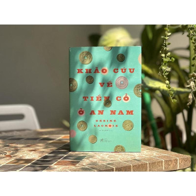 Sách - Khảo cứu về tiền cổ ở An Nam (Nhã Nam HCM)