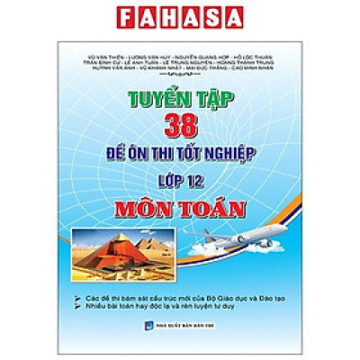 Sách - Tuyển Tập 38 Đề Ôn Thi Tốt Nghiệp Lớp 12 - Môn Toán