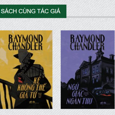 KẺ KHÔNG THỂ GIÃ TỪ & NGỦ GIẤC NGÀN THU - Raymond Chandler - Khánh Nguyên dịch - (bộ 2 cuốn)