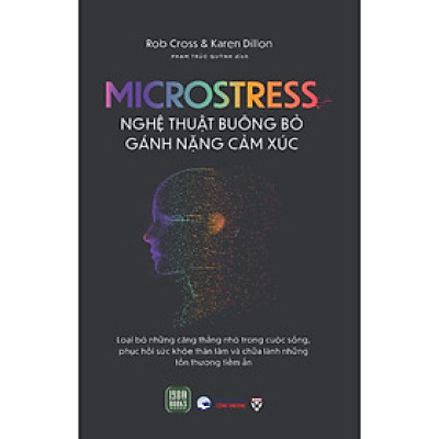 Cuốn Sách Giúp Cải Thiện Bản Thân-Nghệ Thuật Buông Bỏ Gánh Nặng Cảm Xúc Microstress