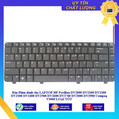 Bàn Phím dùng cho LAPTOP HP Pavilion DV2000 DV2100 DV2200 DV2300 DV2400 DV2500 DV2600 DV2700 DV2800 DV2900 Compaq V3000 - Hàng Nhập Khẩu New Seal