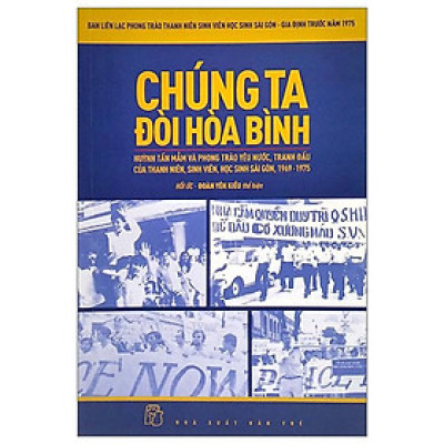 Chúng Ta Đòi Hòa Bình: Huỳnh Tấn Mẫm Và Phong Trào Yêu Nước, Tranh Đấu Của Thanh Niên, Sinh Viên, Học Sinh Sài Gòn, 1969-1975