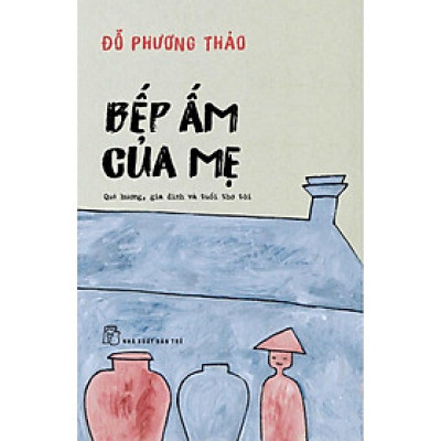 Sách- Bếp Ấm Của Mẹ ( NXB Trẻ )