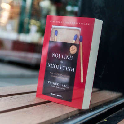 Nội tình của ngoại tình - Tác giả: Esther Perel - KHÔNG NÊN ÁP ĐẶT CẢM XÚC