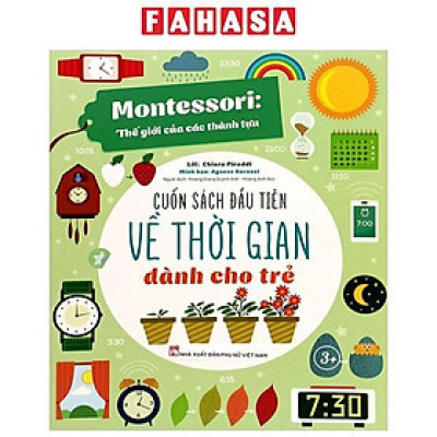Sách - Montessori - Cuốn Sách Đầu Tiên Về Thời Gian Dành Cho Trẻ