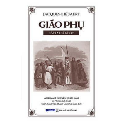GIÁO PHỤ - Tập I - Thế Kỷ I-IV