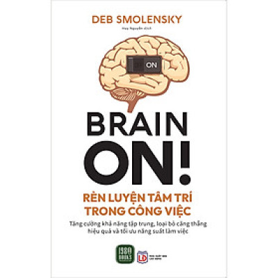 Brain On! Rèn Luyện Tâm Trí Trong Công Việc