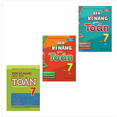 Sách: Combo 3 Cuốn Rèn Kĩ Năng Học Tốt Toán Lớp 7 + Rèn Kĩ Năng Giải Toán Lớp 7