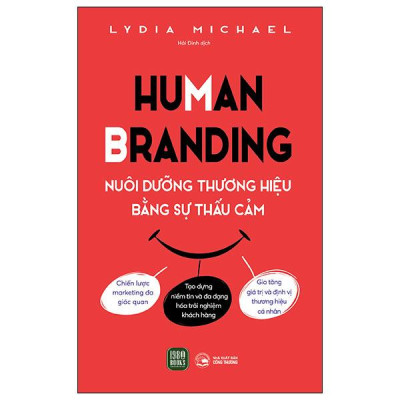 Sách - Human Branding - Nuôi Dưỡng Thương Hiệu Bằ̀ng Sự Thấu Cảm