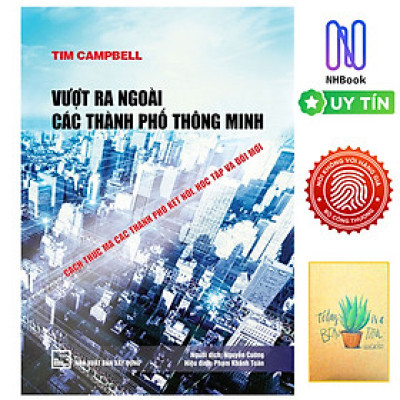 Vượt Ra Ngoài Các Thành Phố Thông Minh - Cách Thức Mà Các Thành Phố Kết Nối, Học Tập Và Đổi Mới ( Tặng Kèm Sổ Tay Xương Rồng )