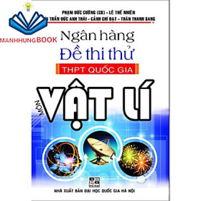 Sách - Ngân Hàng Đề Thi Thử THPT Quốc Gia Môn Vật Lí