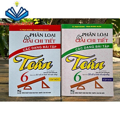 Sách - Combo Phân loại và giải chi tiết các dạng bài tập Toán 6 ( tập 1 + tập 2)