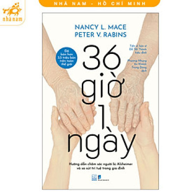 Sách - 36 giờ 1 ngày: Hướng dẫn chăm sóc người bị Alzheimer và sa sút trí tuệ trong gia đình (Nhã Nam HCM)