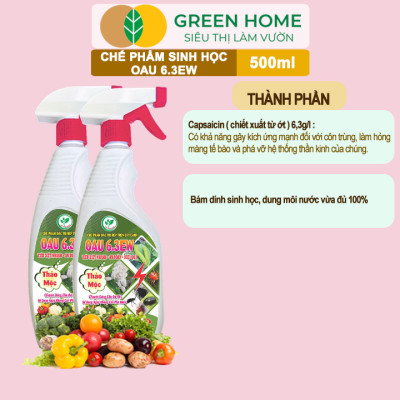 Chế Phẩm Sinh Học OAU 6.3EW GreenHome, Chai 500Ml, Thảo Mộc, Đặc Trị Rệp, Rầy, Bọ Trĩ Cho Cây Và Hoa