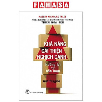 Sách - Khả Năng Cải Thiện Nghịch Cảnh - Hưởng Lợi Từ Hỗn Loạn (Tái Bản 2025)