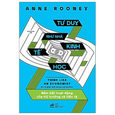 Tư Duy Như Nhà Kinh Tế Học