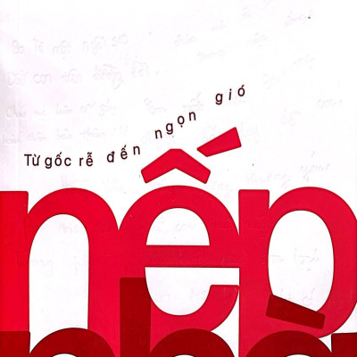 Sách - Nếp Nhà - Từ Gốc Rễ Đến Ngọn Gió - Saigon Books