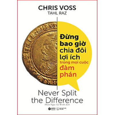 Đừng bao giờ chia đôi lợi ít trong mọi cuộc đàm phán