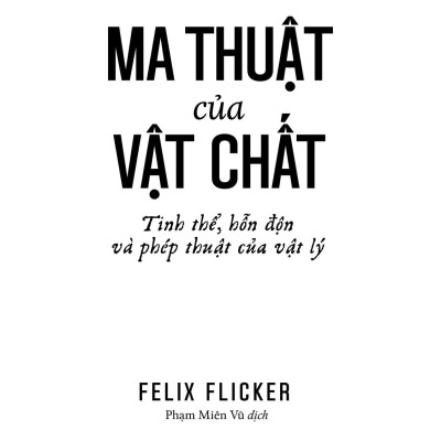 Sách - Ma Thuật Của Vật Chất - Tinh Thể, Hỗn Độn Và Phép Thuật Của Vật Lý