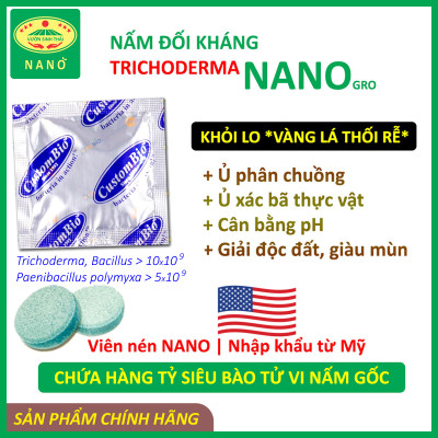 1 viên Phân bón vi sinh NANO-GRO. Chứa hàng tỷ bào tử vi nấm đối kháng trichoderma bacillus