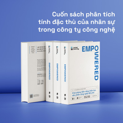 EMPOWERED - Khai phóng tiềm năng nhân lực, sản phẩm công nghệ đột phá