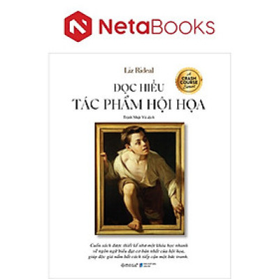 Đọc Hiểu Tác Phẩm Hội Họa - Khám Phá Ngôn Ngữ Biểu Đạt Cơ Bản Nhất Của Hội Họa
