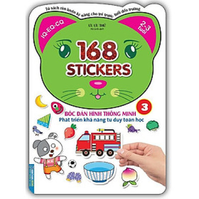 Sách - 168 Sticker - Bóc Dán Hình Thông Minh Phát Triển Khả Năng Tư Duy Toán Học IQ EQ CQ 2-3 Tuổi - Tập 3 - Minh Thắng
