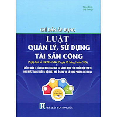 Hướng Dẫn Thực Hiện Luật Quản Lý, Sử Dụng Tài Sản Công – Quy Định Mới Về Quản Lý, Sử Dụng Tài Sản Công
