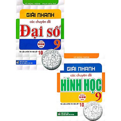 Sách tham khảo- Combo Giải Nhanh Các Chuyên Đề Đại Số + Hình Học 9 (Bộ 2 Cuốn)_HA