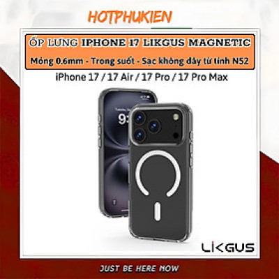 ốp lưng chống sốc sạc từ tính nam châm trong suốt cho iPhone 17 Pro Max / 17 Air / iP 17 Pro / 17 hiệu Likgus Lin Magnetic N52 - Chống sốc 2m, túi khí ẩn 4 góc, chống va đập, độ trong full HD - Hàng nhập khẩu
