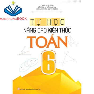 Sách: Combo 2 Cuốn Rèn Kĩ Năng Học Tốt Toán Lớp 6 (TB) + Tự Học Nâng Cao Kiến Thức Toán Lớp 6