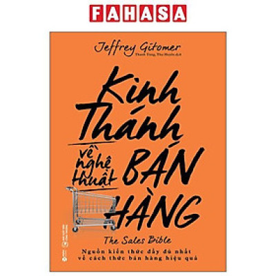 Kinh Thánh Về Nghệ Thuật Bán Hàng (Tái Bản 2023)