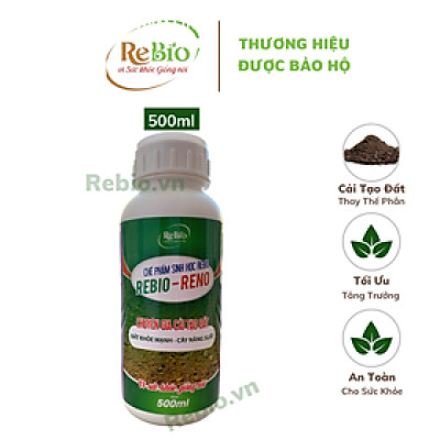 CHẾ PHẨM SINH HỌC REBIO - RENO 500ml Chuyên cải tạo đất, thay thế phân hữu cơ, vô cơ, trị vàng lá thối rễ