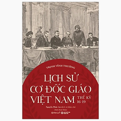 Lịch Sử Cơ Đốc Giáo Việt Nam Thế Kỷ 16-19 - Trịnh Vĩnh Thường - Nhà xuất bản Hồng Đức