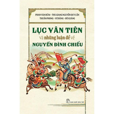 Lục Vân Tiên Và Những Luận Đề Về Nguyễn Đình Chiều - Bản Quyền