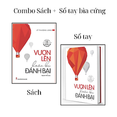 Combo Sách + Sổ Tay Bìa Cứng: Vươn Lên Hoặc Bị Đánh Bại