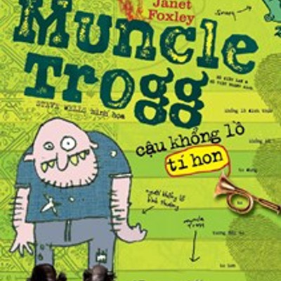 Combo 2 cuốn sách: Muncle Trogg cậu khổng lồ tí hon + Lại thằng nhóc Emil!