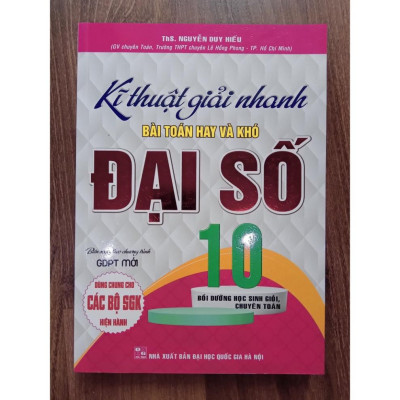 Sách - Combo Kĩ Thuật Giải Nhanh Bài Toán Hay Và Khó Đại Số + Hình Học Lớp 10 (Biên Soạn Theo Chương Trình GDPT Mới)