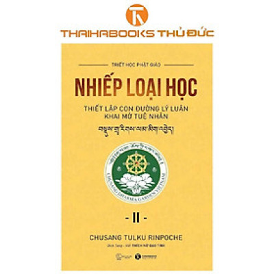 Sách - Nhiếp Loại Học: Thiết Lập Con Đường Lý Luận Khai Mở Tuệ Nhãn - Tập 2 - Thái Hà Books