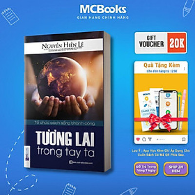Sách - Tương Lai Trong Tay Ta - MCBooks