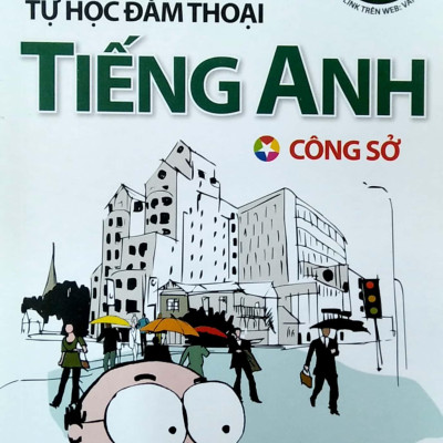 Tự Học Đàm Thoại Tiếng Anh - Công Sở (Tái Bản)