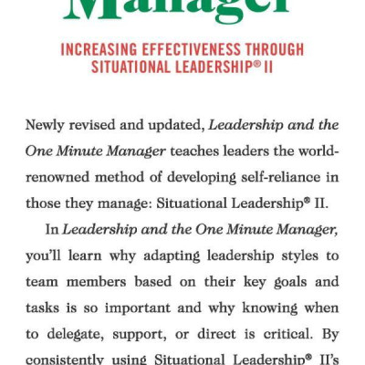Leadership and the One Minute Manager Updated Ed: Increasing Effectiveness Through Situational Leadership II
