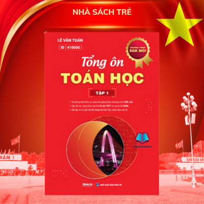 Tổng ôn Toán học - Tập 1 + Tập 2 (Dành cho 2k7)