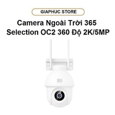Camera IP Ngoài Trời 365 Selection OC2 360 Độ 2K/5MP - GiaPhucStore | Hàng Chính Hãng