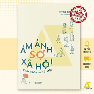 Sách - Ám Ảnh Sợ Xã Hội - Chạy Trốn Hay Đối Mặt