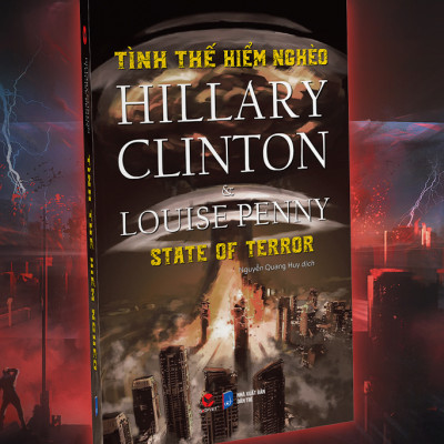 TÌNH THẾ HIỂM NGHÈO – Hillary Rodham Clinton và  Louise Penny – Nguyễn Quang Huy dịch – Bách Việt Books – NXB Dân Trí (bìa mềm)