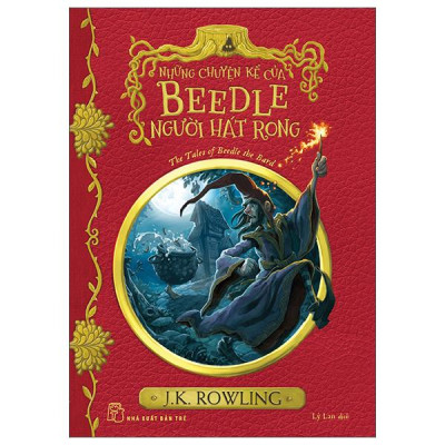 Sách - Harry Potter Ngoại Truyện - Những Chuyện Kể Của Beedle Người Hát Rong - The Tales Of Beedle The Bard (Tái Bản 2025)