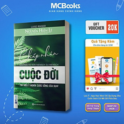 Sách - Chấp Nhận Cuộc Đời - Tìm Hiểu Ý Nghĩa Cuộc Sống Của Bạn - MCBooks