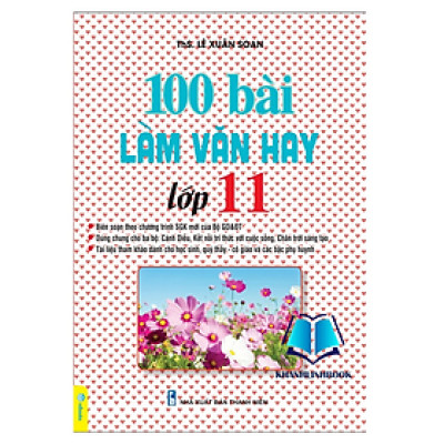 Sách - 100 Bài Làm Văn Hay Lớp 11 - Biên Soạn Theo Chương Trình GDPT Mới
