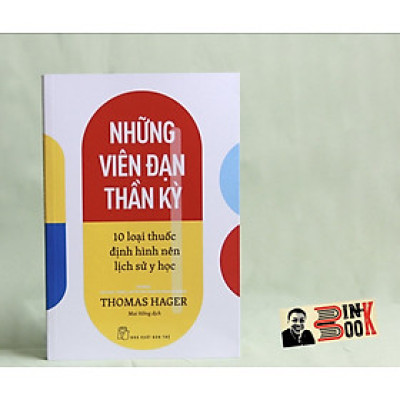 NHỮNG VIÊN ĐẠN THẦN KỲ - 10 loại thuốc định hình nên lịch sử y học-